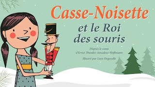 Casse Noisette et le Roi des Souris  Conte de Noël [upl. by Senhauser410]