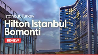 Hilton Istanbul Bomonti Hotel Review Is It Worth It [upl. by Idelle]