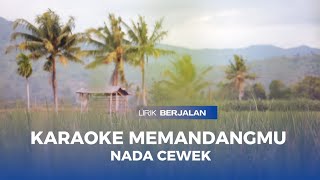 karaoke memandangmu nada cewek [upl. by Akilam]