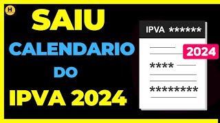 SAIU CALENDÁRIO DO IPVA 2024 [upl. by Ecyaj]