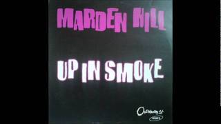 Marden Hill  Up In Smoke [upl. by Ahseyt134]