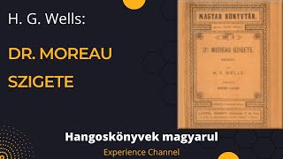 H G Wells Dr Moreau szigete Hangoskönyv [upl. by Boris752]