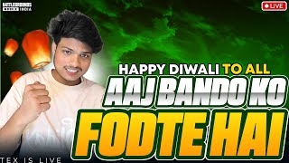 HAPPY DIWALI TO ALL AJJ BANDO KO FODTE HAI TEX IS LIVE 🔴  texislive bgmi shortsliveshortsfeed [upl. by Pompei706]