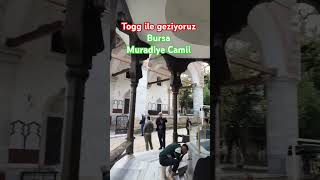 togg bursa muradiye camii [upl. by Lanctot]