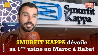 Le groupe Smurfit Kappa ouvre sa première usine demballage en Afrique à Ain Aouda [upl. by Minne]