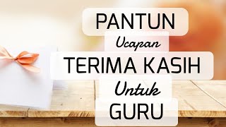 Pantun Ucapan Terimakasih Untuk Guru [upl. by Grizelda223]