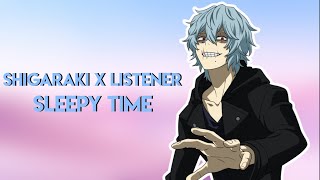 Shigaraki x Listener  Sleepy Time [upl. by Martie]