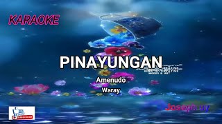 AMENUDO NGA PINAYUNGAN  waray  Karaoke BY Joseph uy [upl. by Arbuckle284]