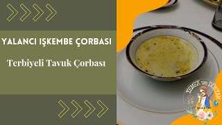 YALANCI İŞKEMBE ÇORBASI  TERBİYELİ TAVUK ÇORBASI  BÖYLE BİR LEZZET YOK [upl. by Aela]