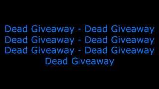 Dead Giveaway  Remix w lyrics [upl. by Okiman]