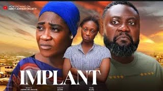 IMPLANT  Yemi Blaq Mercy Johnson Okojie Grace Edor New Nigerian Nollywood Movie nigerianmovie [upl. by Sela]