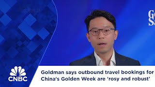 Goldman says outbound travel bookings for Chinas Golden Week are rosy and robust [upl. by Asital161]