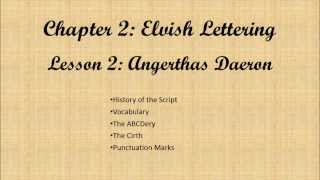 Your Sindarin Textbook Lecture Series 22  Angerthas Daeron [upl. by Kelby]