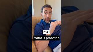 What is Probate Probate Process Explained Part 1 shorts [upl. by Einalam517]