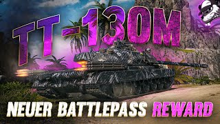 TT130M Neuer Battle Pass Reward Panzer enttäuschend World of Tanks  Gameplay  Deutsch [upl. by Noell]