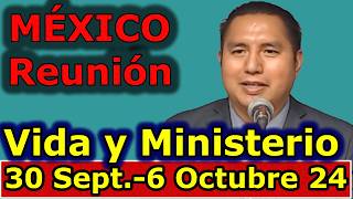 Reunion vida y ministerio cristiano de esta semana 30 Septiembre6 Octubre 2024 MEXICO [upl. by Frentz]