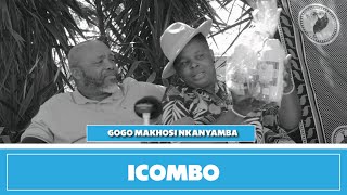 iCombo  Gogo Makhosi Nkanyamba Gogo Webhavu [upl. by Ardin]