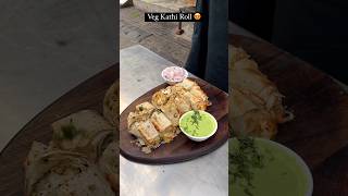 I Tried Famous Veg Kathi Roll 😍 food streetfood shorts [upl. by Javler793]