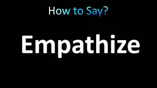 How to Pronounce Empathize correctly [upl. by Atekram]