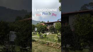 SH94  Best place to stay in LANSDOWNE Uttrakhand  lansdowne trending uttrakhand travel [upl. by Broddie]