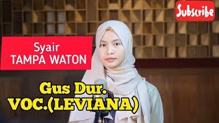 DENGAR KAN DAN RENUNGKAN SYAIR TAMPA WATONGUS DUR LEVIANA Cover Suara Sangat merdu [upl. by Sigismundo363]