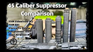 45 Caliber Pistol Suppressor Comparison [upl. by Hailed]