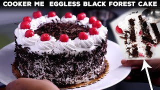 Cooker Me 1 Kg Black Forest Eggless Cake Recipe  बेकरी जैसी केक बिना अंडा ओवन  cookingshooking [upl. by Gui448]