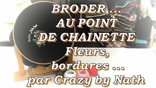 Broder au point de chaînette fleurs et bordures [upl. by Alaj]