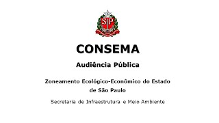 AUDIENCIA PÚBLICA Zoneamento EcológicoEconômico do Estado de São Paulo  ZEESP [upl. by Aziza]