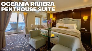 Oceania Riviera Penthouse Suite Tour  Worth the Upgrade We give you a detailed look [upl. by Hussar]