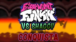 CONQUISTA  Friday Night Funkin Vs Shaggy Fan Made Song [upl. by Ellsworth]