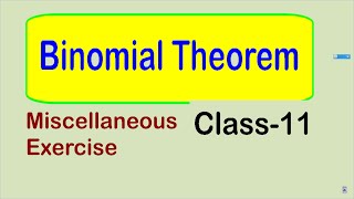 Miscellaneous Exercise Binomial theorem Class11 [upl. by Agler]