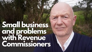 Small Irish Businesses and problems with the Revenue Commissioners [upl. by Merat264]