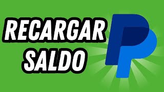 Como recargar saldo en Paypal 2024 GUÍA COMPLETA [upl. by Malinde]