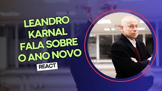 LEANDRO KARNAL fala sobre o ANO NOVO  React [upl. by Reaht]