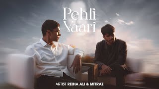 MITRAZ  Reiha Ali  Pehli Vaari Official Music Video [upl. by Zetana]