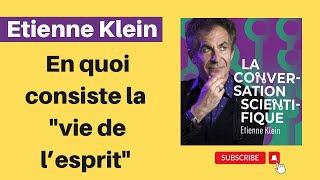 En quoi consiste la quotvie de l’espritquot   Étienne Klein [upl. by Cleaves]