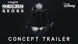 The Mandalorian amp Grogu 2026  CONCEPT TRAILER  Disney Star Wars amp Pedro Pascal 4K [upl. by Ilysa]