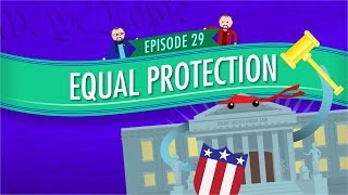 Equal Protection Crash Course Government and Politics 29 [upl. by Isador]