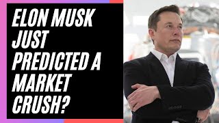 Did Elon Musk Just Predict a Stock Market Crash [upl. by Tannenwald]