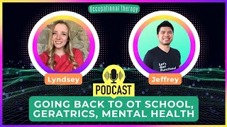 Going Back to OT School Geriatrics and Mental Health with Lyndsey Gass  OT Dude Podcast Highlight [upl. by Lasala]