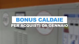 Bonus caldaie per acquisti da gennaio [upl. by Curkell]