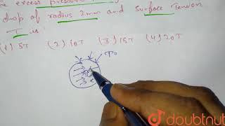 The excess pressure in dyne inside a liquid drop of radius 2 mm and fsurface [upl. by Divan]