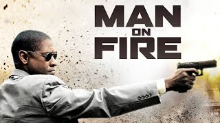 Man On Fire Full Movie Review  Denzel Washington  Dakota Fanning [upl. by Eendyc888]