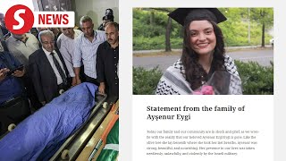 Perished TurkishAmerican activists autopsy confirms she was killed by sniper [upl. by Daggna]