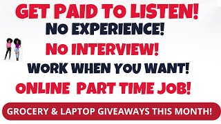 Get Paid To Listen No Interview Work When You Want No Experience Part Time Work From Home Job [upl. by Raney]