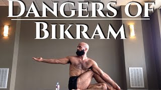 The Dangers of Bikram Yoga  Bikram vs Other Styles of Yoga [upl. by Kitarp]