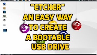 Etcher  An Easy Way to Create a Bootable USB Drive [upl. by Eimmot]