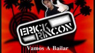 Vamos A Bailar  DJ Erick Rincon 3Ball MTY [upl. by Anirba]