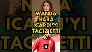 Wanda Nara İcardiyi Taciz Etti  icardi wandanara galatasaray football mustbewatch trending [upl. by Shelba325]